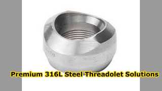 Instalación de tuberías Threadolet de acero inoxidable 316L de alta calidad