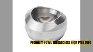 Accesorios de rama de alta presión ASTM A182 F316L Threadolet